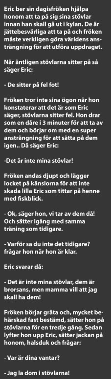 Dagisfröken stövlar